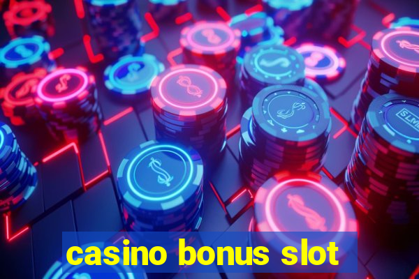 casino bonus slot