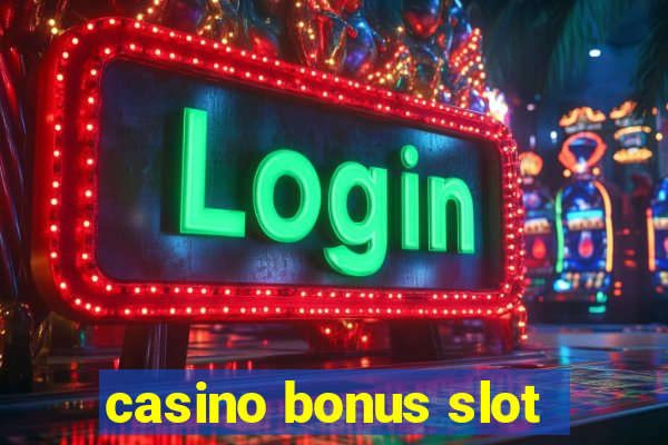 casino bonus slot