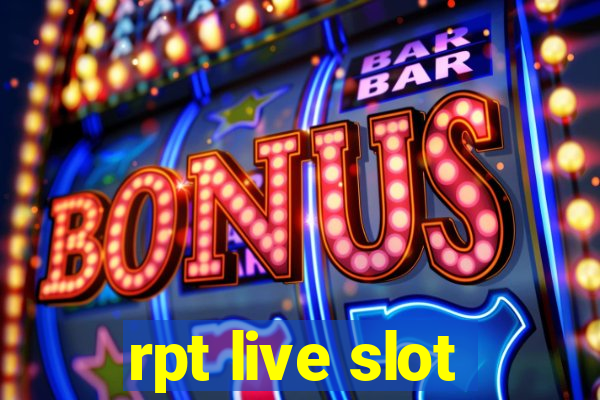 rpt live slot