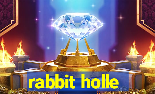 rabbit holle