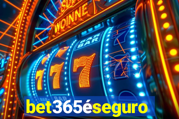 bet365éseguro