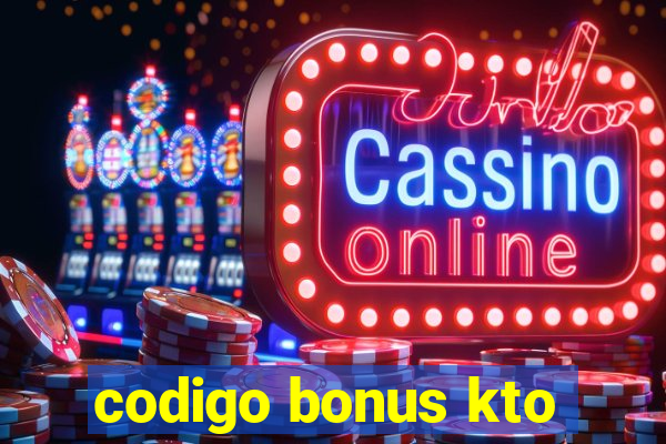 codigo bonus kto