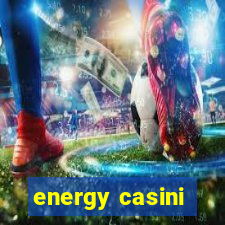 energy casini