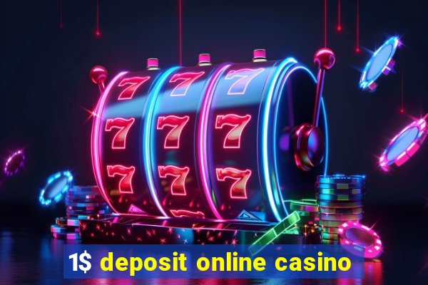 1$ deposit online casino