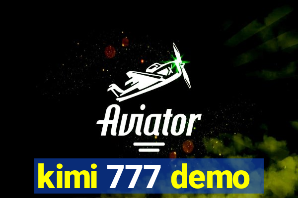 kimi 777 demo