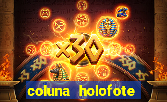 coluna holofote bahia noticias