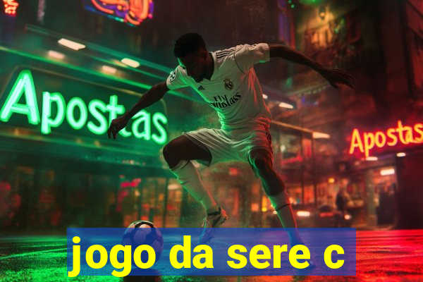 jogo da sere c