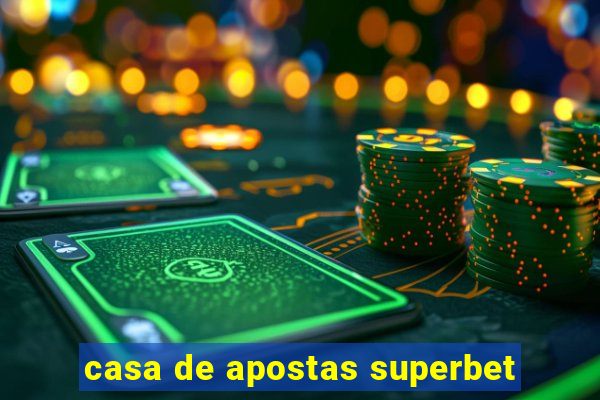 casa de apostas superbet