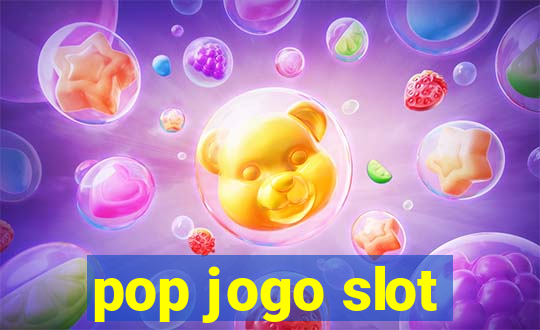 pop jogo slot