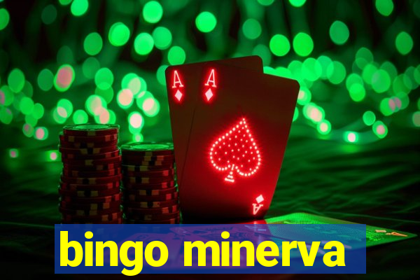 bingo minerva