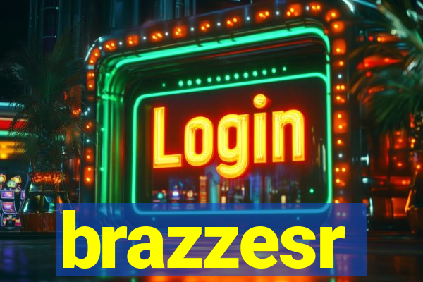 brazzesr