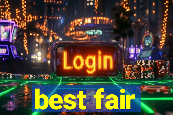 best fair