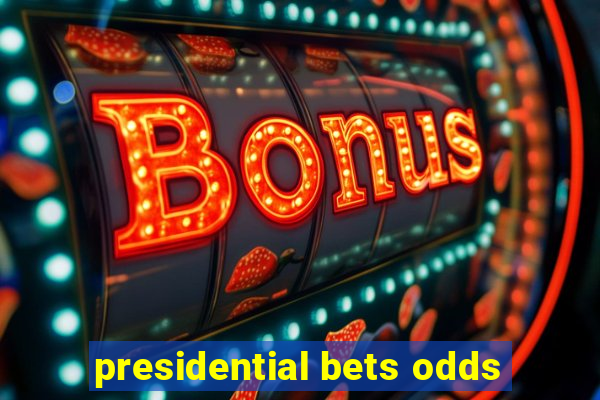 presidential bets odds