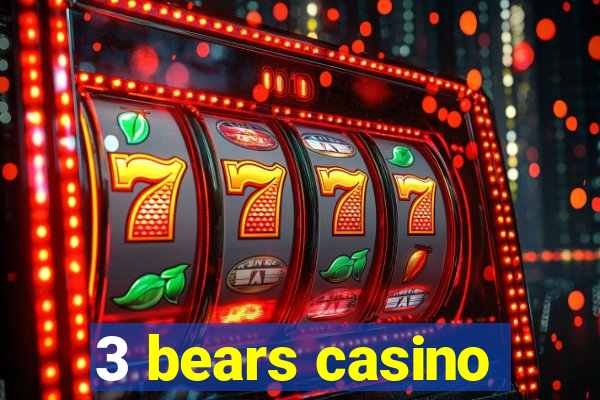 3 bears casino