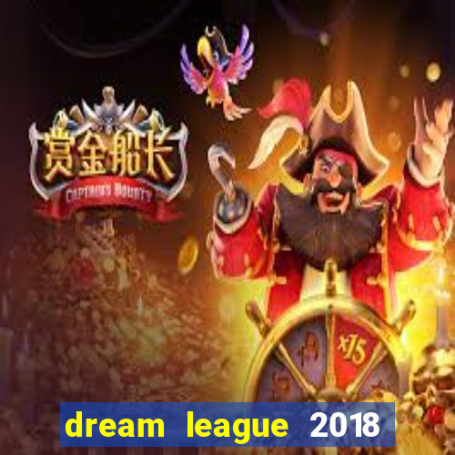 dream league 2018 dinheiro infinito