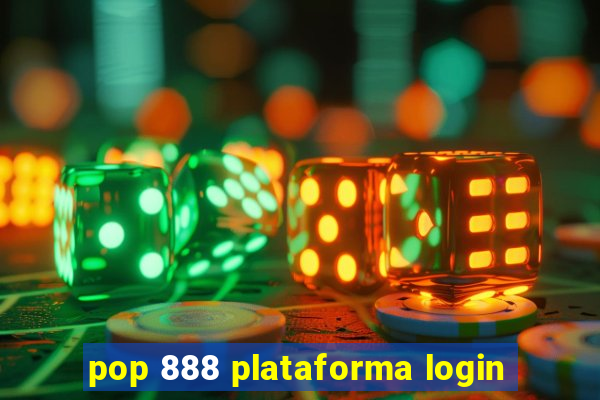 pop 888 plataforma login