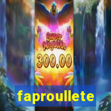 faproullete