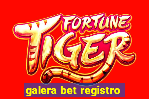 galera bet registro