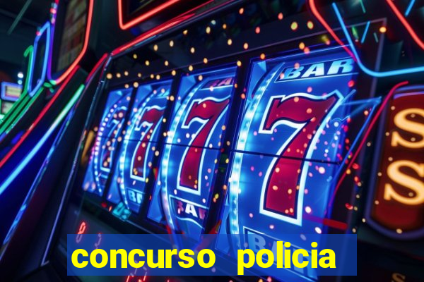 concurso policia civil bahia