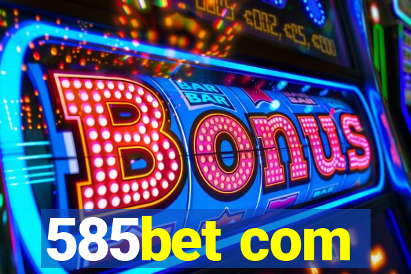 585bet com