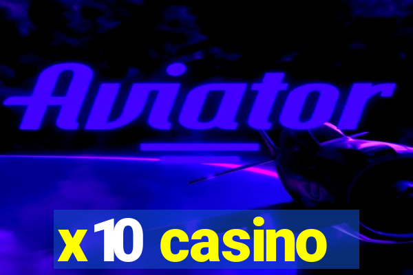 x10 casino