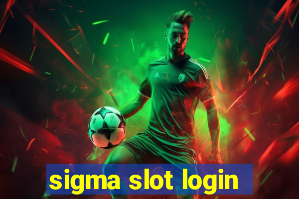 sigma slot login