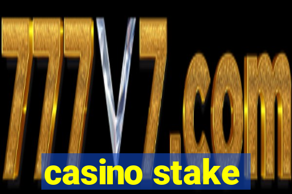 casino stake