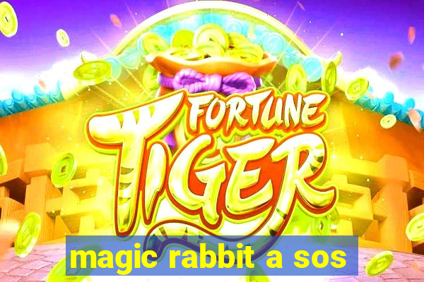 magic rabbit a sos