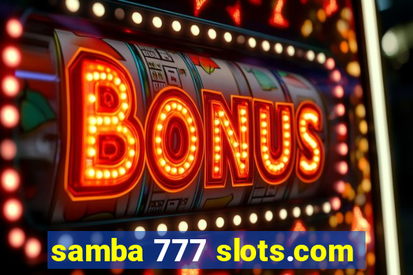 samba 777 slots.com