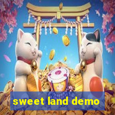 sweet land demo