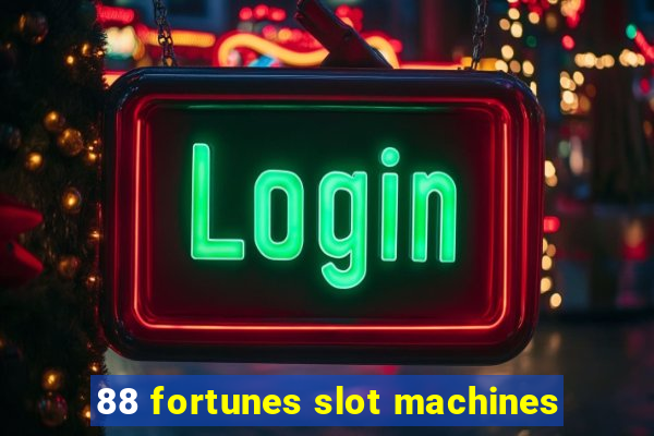 88 fortunes slot machines