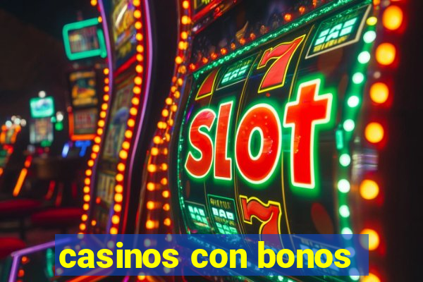 casinos con bonos