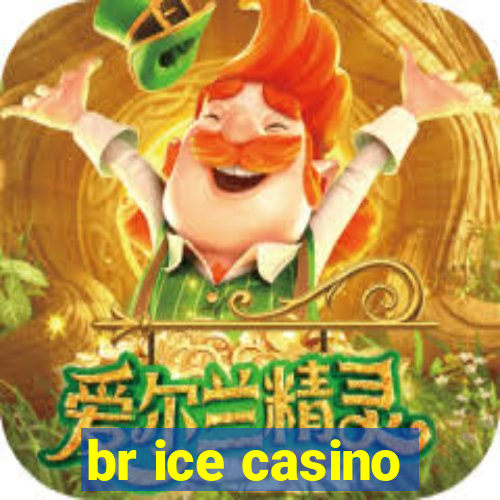 br ice casino