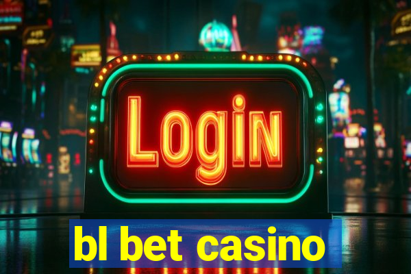 bl bet casino