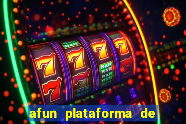 afun plataforma de jogos para ganhar dinheiro