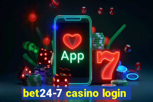 bet24-7 casino login