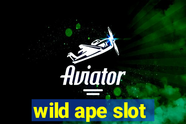 wild ape slot