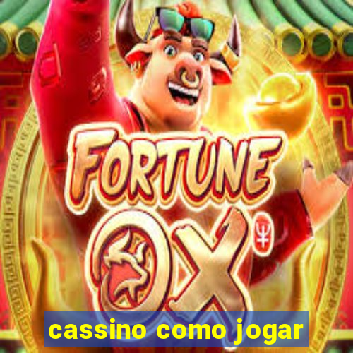 cassino como jogar