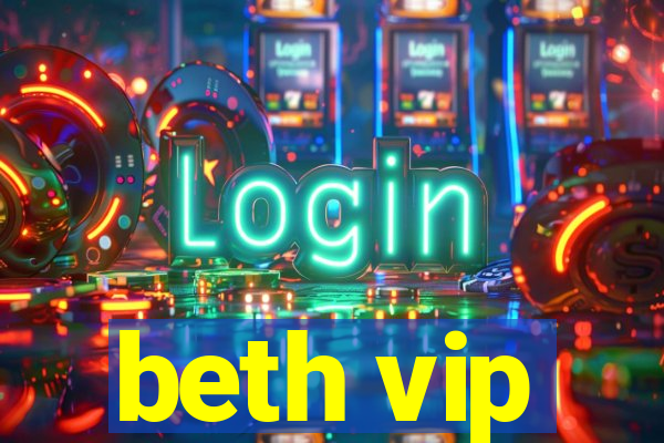 beth vip