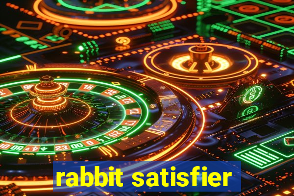 rabbit satisfier