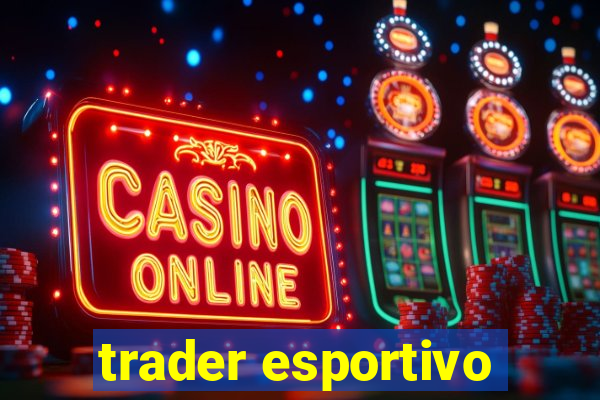 trader esportivo