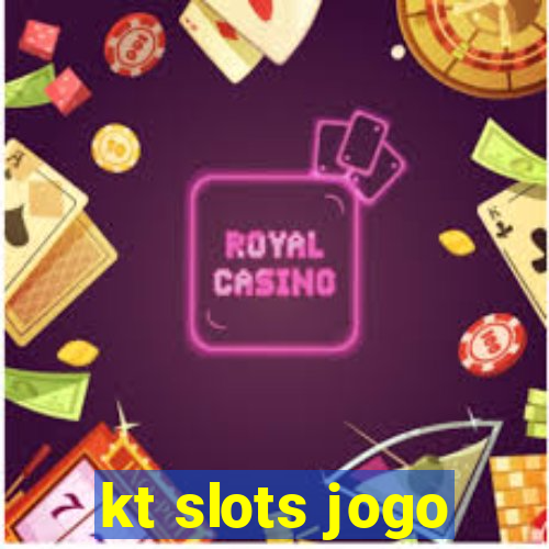 kt slots jogo