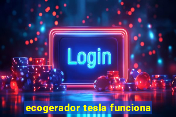 ecogerador tesla funciona