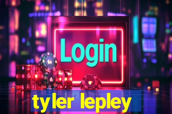 tyler lepley