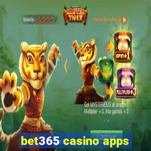 bet365 casino apps