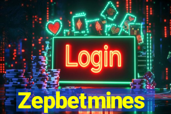 Zepbetmines