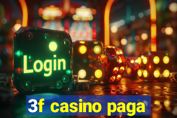 3f casino paga