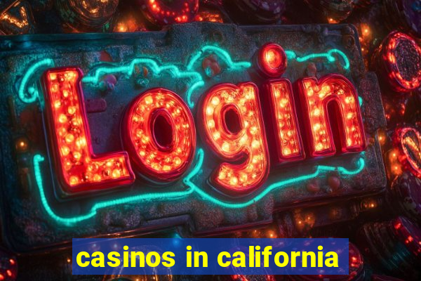 casinos in california