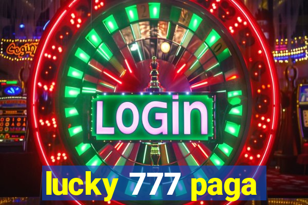 lucky 777 paga