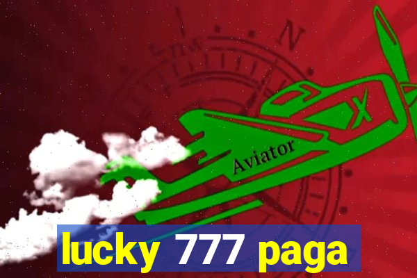 lucky 777 paga